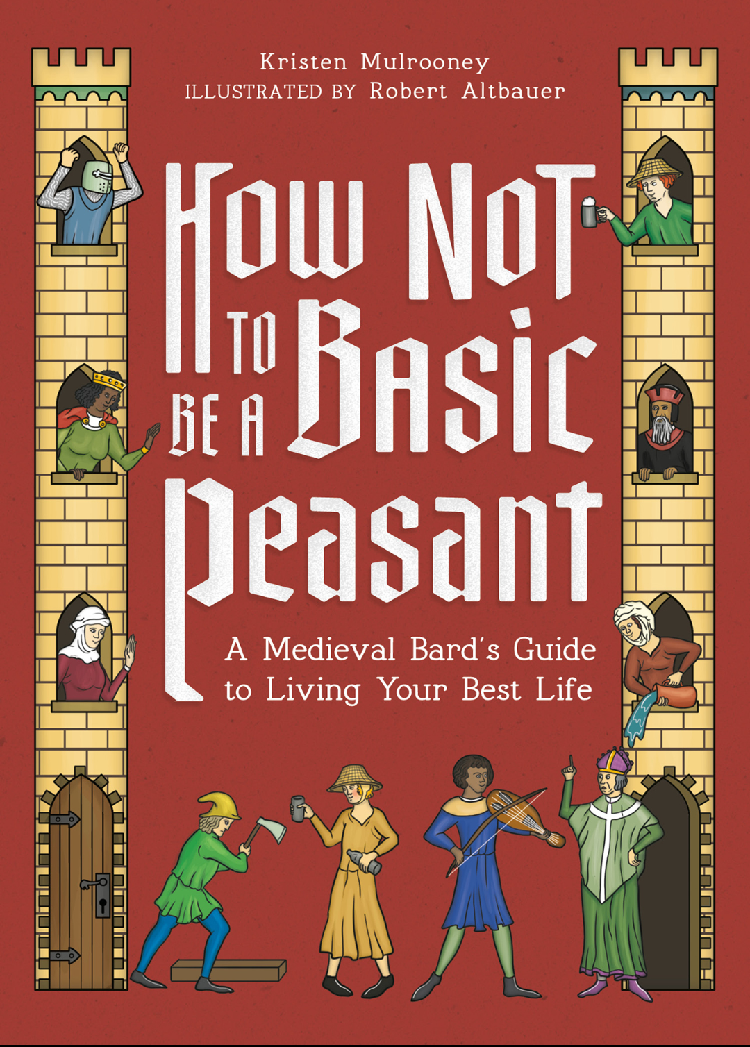 Read How Not to Be a Basic Peasant: A Medieval Bard's Guide to Living Your Best Life
