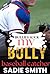 My Bully Baseball Catcher: ...