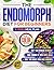 The Endomorph Diet for Beginners by Coach Emily C.