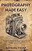 Photography Made Easy by Raphael Tharp
