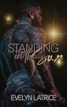 Standing In The Sun