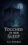 Touched in Her Sleep