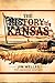 The History of Kansas  by Jim Welles