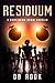 Residuum: A Darkening Dawn ...