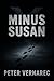 Minus Susan by Peter Vernarec