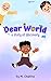 Dear World: A Story of Discovery