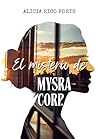 El misterio de Mysra Corp. by Alicia Rico Forte