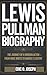 LEWIS PULLMAN BIOGRAPHY : T...
