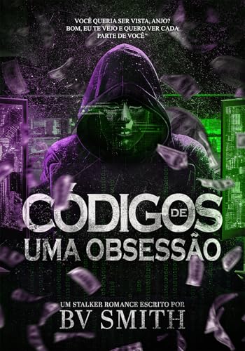 CÓDIGOS DE UMA OBSESSÃO | Um Stalker Romance diferente (Portuguese Edition)