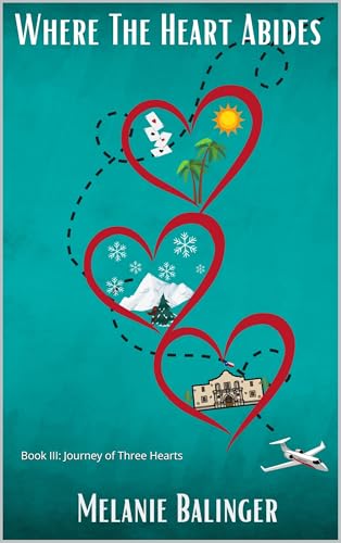 Where The Heart Abides: Book III: Journey of Three Hearts (Kindle Edition)