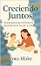 Creciendo Juntos: Guía prác...