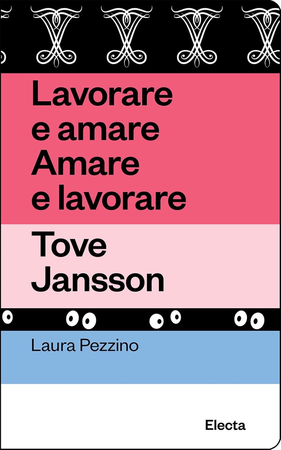 Lavorare e amare. Amare e lavorare: Tove Jansson (Paperback)