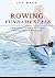 ROWING FUNDAMENTALS: A Begi...