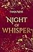 Night Of Whisper