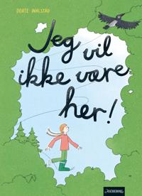 Jeg vil ikke være her (Hardcover)