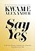 Say Yes: Find Your Passion,...