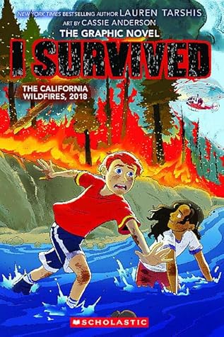 I Survived the California Wildfires, 2018 (I Survived Graphic Novel #13) (I Survived Graphix)