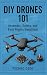 DIY Drones 101: Assembly, S...