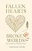 Fallen Hearts, Broken Words The Anatomy of Broken Vows by Geetanjali Dhoke