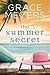The Summer Secret by Grace Meyers The Summer Secret by Grace Meyers