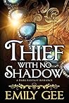 Thief With No Shadow: A Dark Fantasy Romance