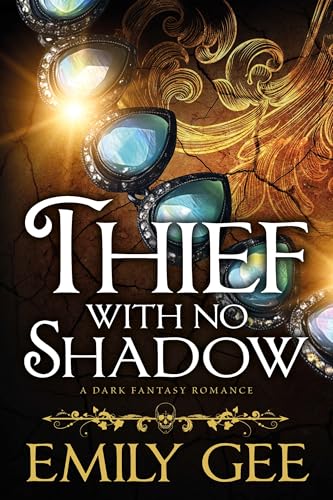 Thief With No Shadow: A Dark Fantasy Romance (Kindle Edition)