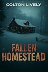 Fallen Homestead:...
