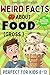 Weird Facts about Food (Gro...