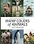 Many Colors of Animals: The...