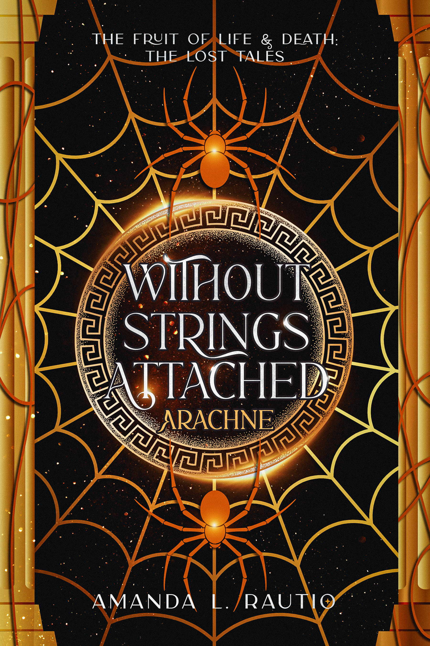 Without Strings Attached (The Fruit of Life and Death: The Lost Tales #1)