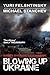 Blowing up Ukraine: The Ret...