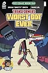 Free Comic Book Day 2025: Transformers: Worst Bot Ever Free Comic Book Day 2025: Transformers: Worst Bot Ever