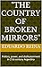 "The country of broken mirrors" by Eduardo Reina