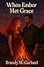 When Ember Met Grace by Brandy Garland
