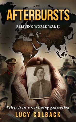 Afterbursts: Reliving World War II (Kindle Edition)