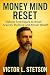 Money Mind Reset by Victor L. Stetson