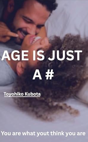 Age is Just a #: You Are What You Think You Are