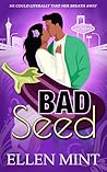 Bad Seed by Ellen Mint