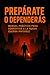 Prepárate o Dependerás: Man...