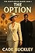 The Gentleman Maker - The Option by Cade Buckley