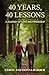 40 Years, 40 Lessons by Leroy Barber