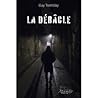 La débâcle