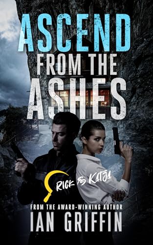 Ascend From The Ashes: Rick and Katja Book 4 (Kindle Edition)