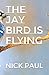 The Jay Bird Is Flying
