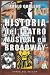 Historia del teatro musical en Broadway by Pablo Gorlero