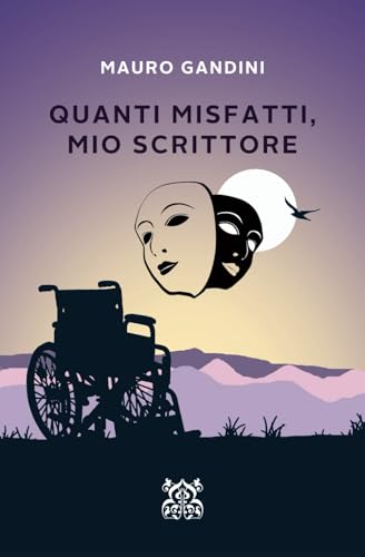 Quanti Misfatti, Mio Scrittore (La Saga dello Scrittore) (Italian Edition)