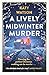 A Lively Midwinter Murder: A gripping cosy mystery to curl up with this Christmas