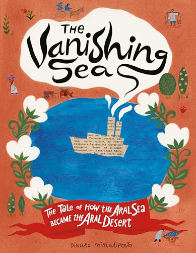 The Vanishing Sea: The Tale of How the Aral Sea Became the Aral Desert (Hardcover)