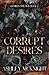 Corrupt Desires (Desires Trilogy)