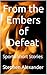 From the Embers of Defeat: ...
